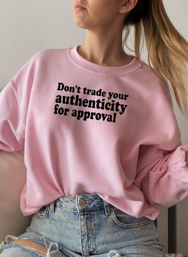 Authenticity - Sweat Shirt