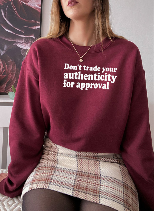 Authenticity - Sweat Shirt