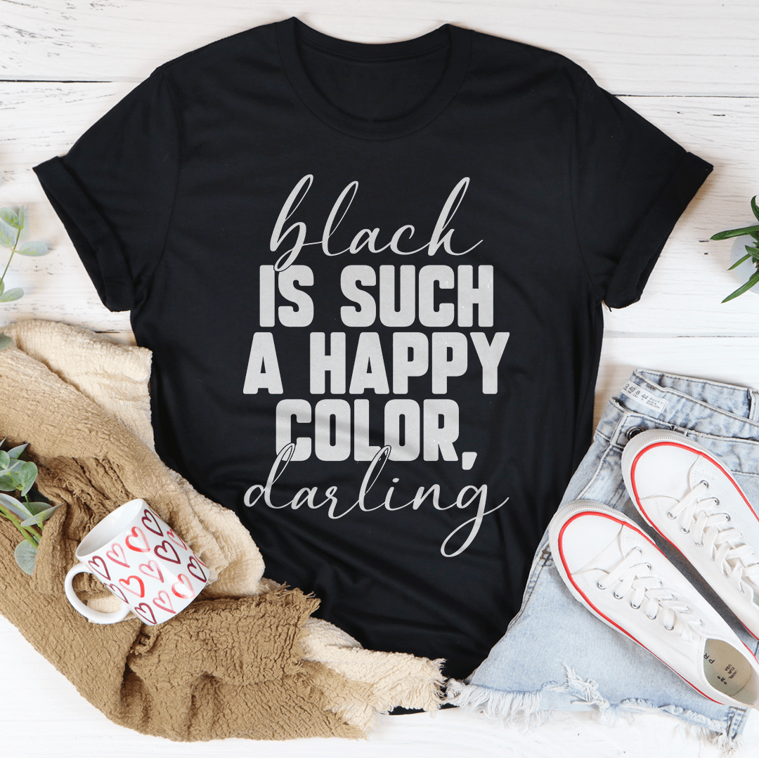 Black Is Such A Happy Color T-Shirt-1
