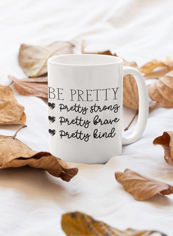 Be Pretty - Mug
