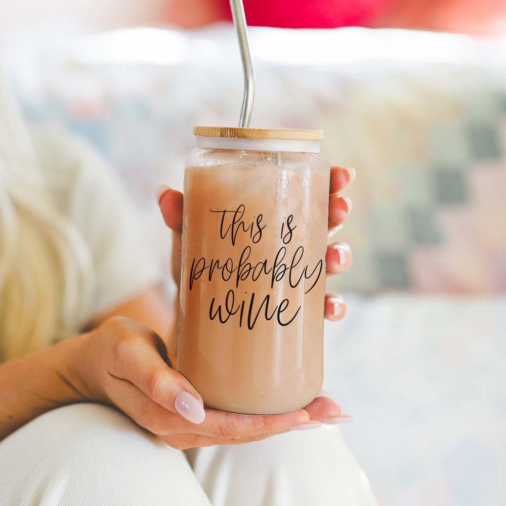 Probably Wine - Glass - 17oz